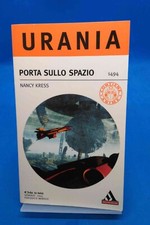 Urania 1494 - NANCY KRESS - PORTA SULLO SPAZIO