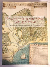 Giulia Caneva, Carlo M. Travaglini - ATLANTE STORICO-AMBIENTALE ANZIO E NETTUNO