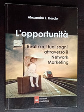 L'OPPORTUNITA' REALIZZA I TUOI SOGNI ATTRAVERSO IL NETWORK MARKETING A.HERCIU  F