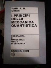 Paul DIrac I PRINCIPI DELLA MECCANICA QUANTISTICA Boringhieri 1983 ok