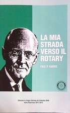 LA MIA STRADA VERSO IL ROTARY HARRIS  PAUL ROTARY INTERNATIONAL 2012  BROSSURA