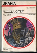 [551] URANIA ed. Mondadori 1981 n. 897 Philip Dick "Piccola citta"