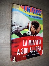 Giambertone – Fangio ; LA MIA VITA A 300 ALL'ORA ; Aldo Palazzi Ed. 1961