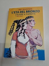 L'ETA' DEL BRONZO, L'ILIADE A
