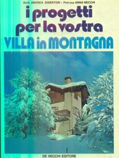 I PROGETTI PER LA NOSTRA VILLA