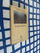 Manganelli Giorgio - La palude definitiva - Adelphi Fabula 49	- 1991 I Ed.