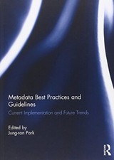 Metadata Best Practices and Guidelines: Current, Park..