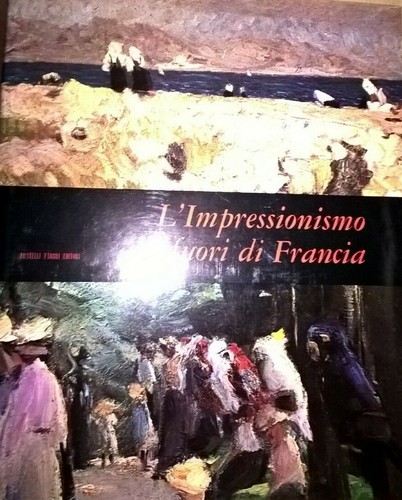 Impressionismo fuori di - l'impressionismo,