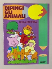 Dipingi gli animali della fattoria Ed. De Agostini Ragazzi Febbraio 1990 1a ed.
