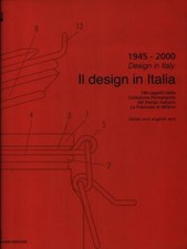 IL DESIGN IN ITALIA 1945-2000 PRIMA EDIZIONE  AA.VV. GANGEMI EDITORE 2001 