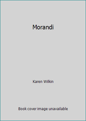 Morandi karen wilkin - by,