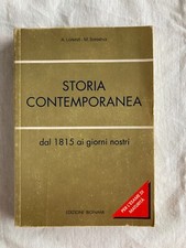 Storia contemporanea dal 1815 ai giorni nostri Lorenzi Soresina edizioni Bignami