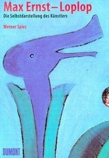 Max Ernst - Loplop: Die