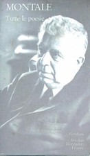 TUTTE LE POESIE MONTALE EUGENIO MONDADORI 1998 I MERIDIANI