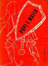 CAMMARATA Felice - Pupi e mafia. L'eroe carolingio nella demopsicologia sicilia