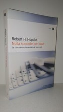 Hopke NULLA SUCCEDE PER CASO coincidenze cambiano vita - Mondadori Oscar Saggi