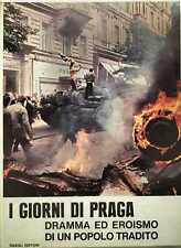 I giorni di Praga dramma ed eroismo di un popolo tradito ed. Rizzoli FF00