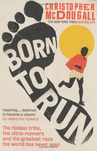 Born run the hidden tribe - born, run: