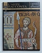 91195 L'ARTE RACCONTA - nr 20 1965 ed. Fabbri - Mosaici di Monreale