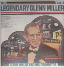 Glenn Miller The Legendary