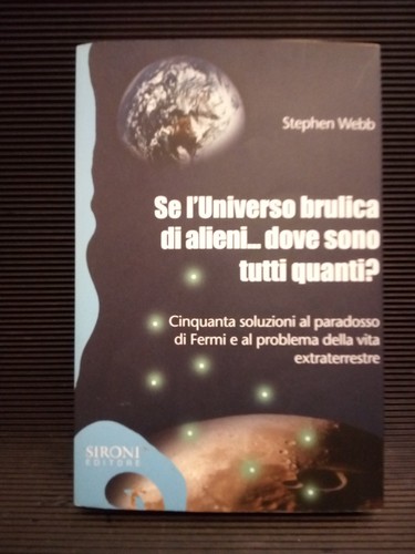 Universo brulica di - se,