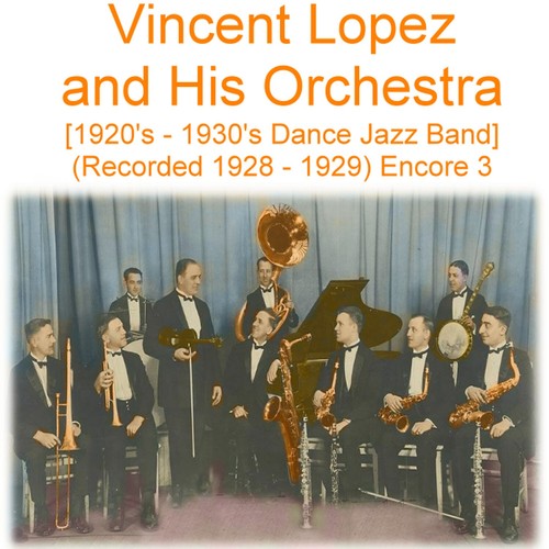 Vincent lopez and his - and,