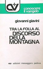 TRA LA FOLLA AL DISCORSO DELLA MONTAGNA GIAVINI GIOVANNI EMP 1980