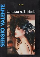 Sergio Valente - La testa nella moda [Paperback] Pia Soli and vari