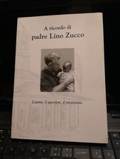 A RICORDO DI PADRE LINO ZUCCO