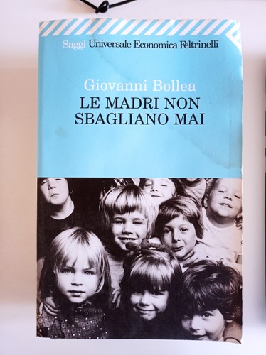 Madri non sbagliano mai - le,