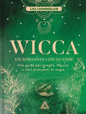 Wicca. Incantesimi con le