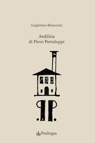 Aedilitia piero portaluppi - aedilitia, di