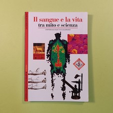 IL SANGUE E LA VITA TRA MITO E