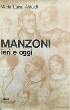 Maria L. Astaldi, Manzoni ieri e oggi, Rizzoli, 1971
