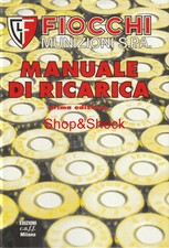 MANUALE DI RICARICA Libro Prima Edizione C.A.F.F. FIOCCHI MUNIZIONI SPA 1994