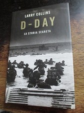 D-DAY LA STORIA SEGRETA Larry Collins Mondadori 2004 SBARCO NORMANDIA WWII