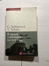 IL MONDO CONTEMPORANEO DAL 1848 A OGGI - SABBATUCCI VIDOTTO - LATERZA - 2008