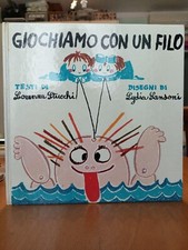 GIOCHIAMO CON UN FILO - STUCCHI  E SANSONI -  1^ Edizione 1973 - Fabbri