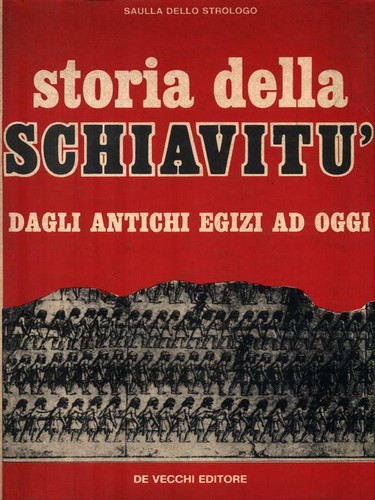 Storia della schiavitu dagli - della, schiavitu'
