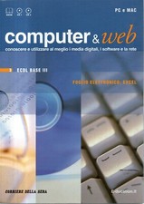 LIBRO + 2 CD - COMPUTER & WEB - ECDL BASE 3 - EXCEL - 2007 CORRIERE