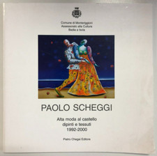 Paolo Scheggi. Alta moda al castello. Dipinti e tessuti 1992-2000