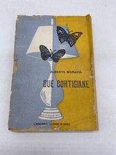ALBERTO MORAVIA - DUE CORTIGIANE -L'ACQUARIO EDITORE IN ROMA 1945