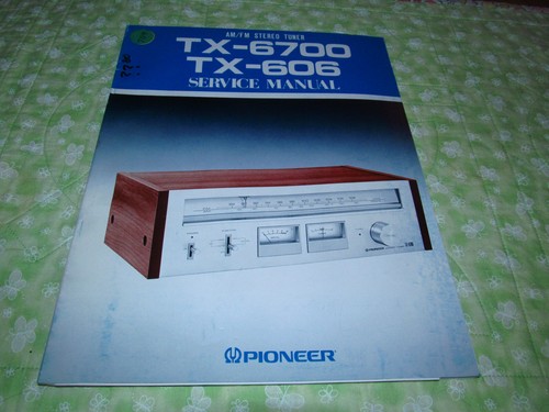 Pioneer 6700 606 - tx-6700, tx-606
