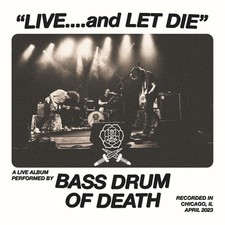 Bass Drum Of Death Live... And
