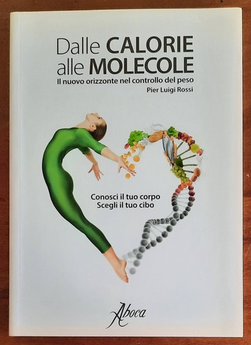 Dalle calorie alle molecole