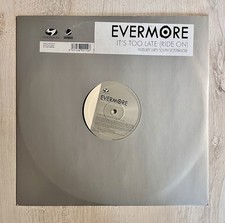 Evermore ‎– It's Too Late
