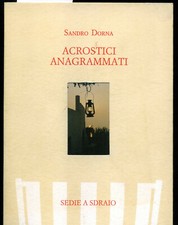 Sandro Dorna - Acrostici anagrammati - Sedie a Sdraio
