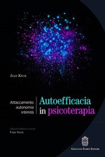 Autoefficacia in psicoterapia. Attaccamento, autonomia, intimità - Knox Jean