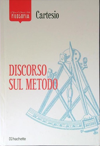 Discorso sul metodo cartesio - discorso,
