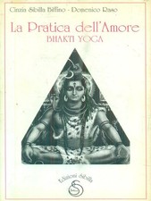 LA PRATICA DELL'AMORE. BHAKTI